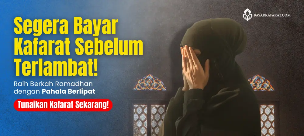 Segera Bayar Kafarat Sebelum Terlambat!